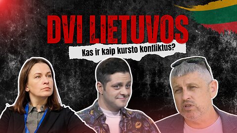 Dvi Lietuvos: Kas ir kaip kursto konfliktus?