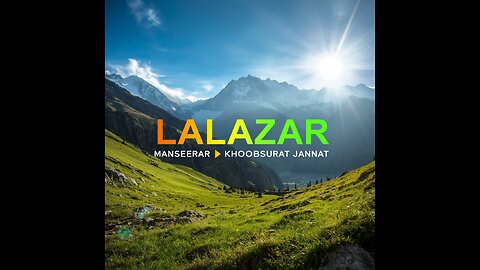 Lalazar Pakistan 🌄 | Mansehra ka Khoobsurat Jannat | Nature & Adventure"