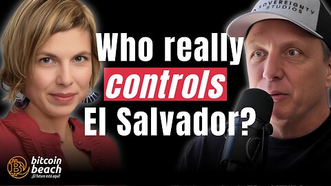 Is the IMF Quietly Controlling El Salvador’s Bitcoin Experiment? @EfratFenigson ft Mike Peterson