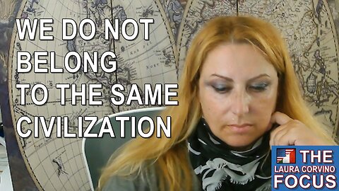 We DO NOT BELONG to the Same Civilization