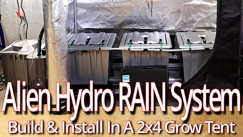Alien Hydro 3 30L Pot 1 Row RAIN System Build & Install In A 2x4 Grow Tent