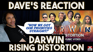 Dave's Reaction: Darwin — Rising Distortion