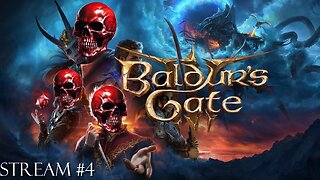 Baldur's Gate 3 - Stream #4: Getting The Gang Together