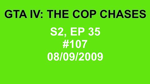 GTA IV: The Cop Chase S2 E35