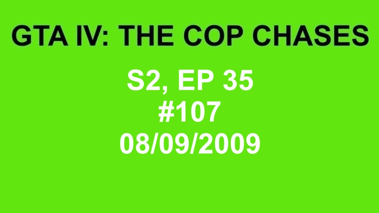GTA IV: The Cop Chase S2 E35
