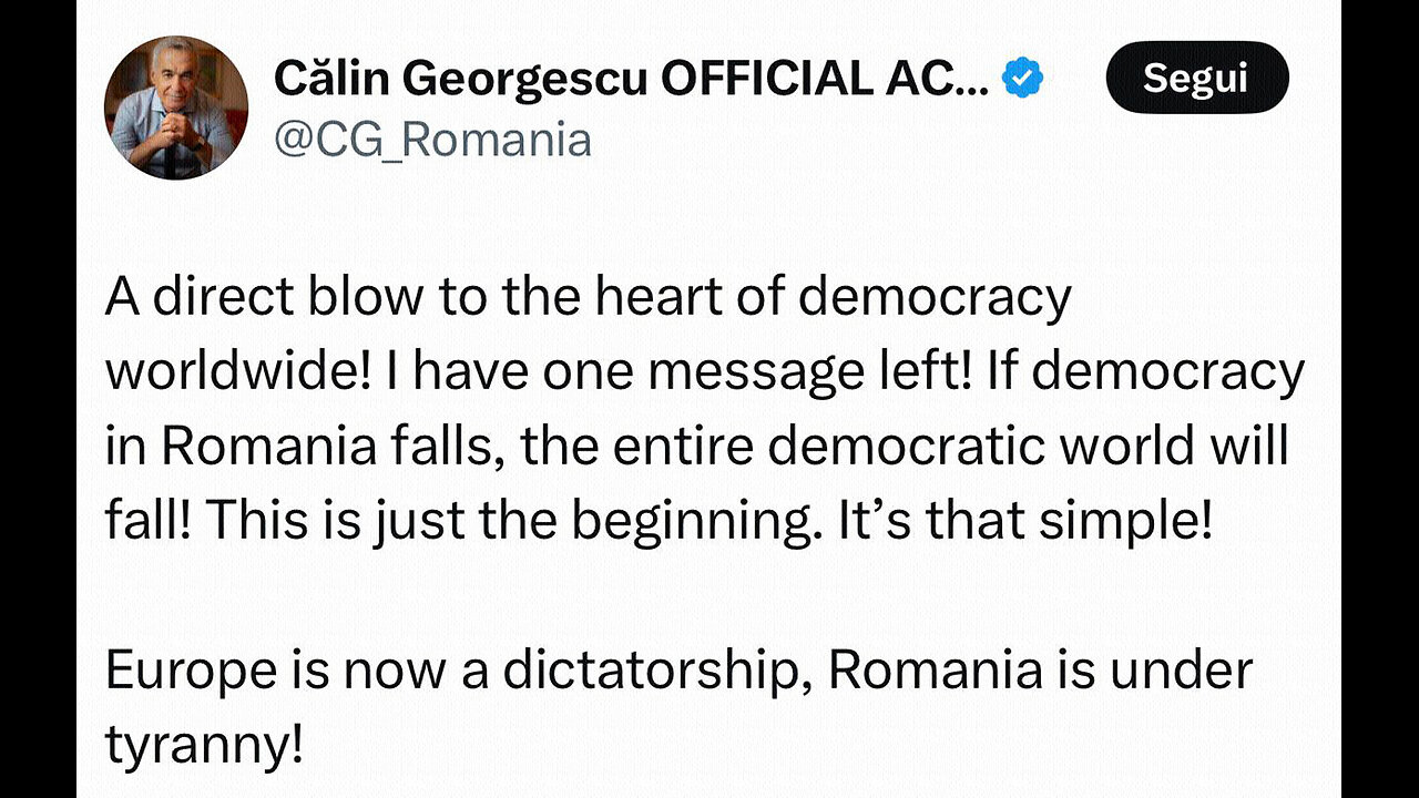 ORA L'EUROPA È -🛑ANCHE UFFICIALMENTE- 🛑UNA DITTATURA - “IN ROMANIA L'UFFICIO ELETTORALE HA 🛑RESPINTO LA CANDIDATURA DI CALIN GEORGESCU, 🛑IL QUALE NON POTRÀ PRENDERE PARTE ALLE PROSSIME ELEZIONI PRESIDENZIALI!! PROTESTE IN PIAZZA!