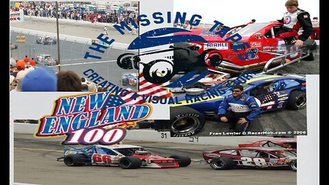 The Missing Tapes: 2006 NASCAR Whelen Modified Tour New England 100- Episode 1