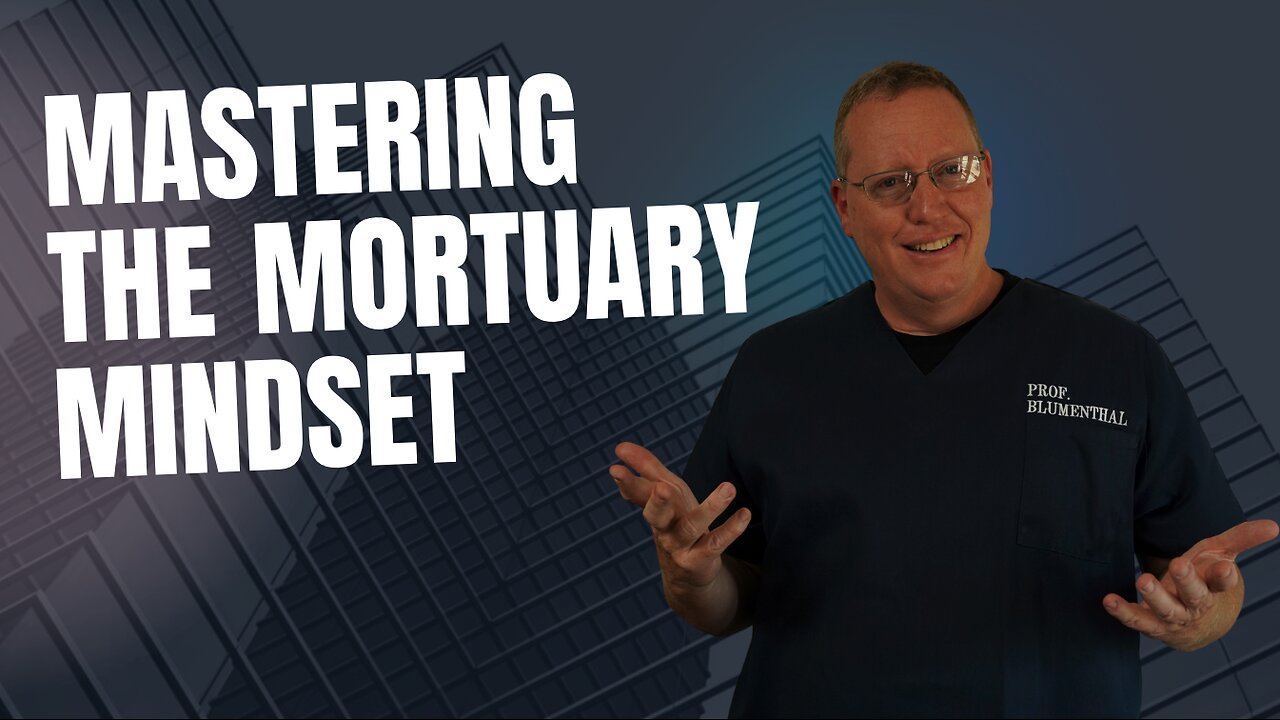Mastering the Mortuary