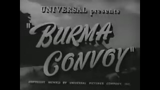 Highlights Of - WWII Truckers vs Saboteurs! Burma Convoy (1941)