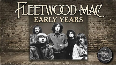 Fleetwood Mac's Early Years.