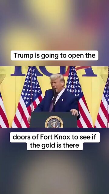 Trump and Elon go to Fort Knox