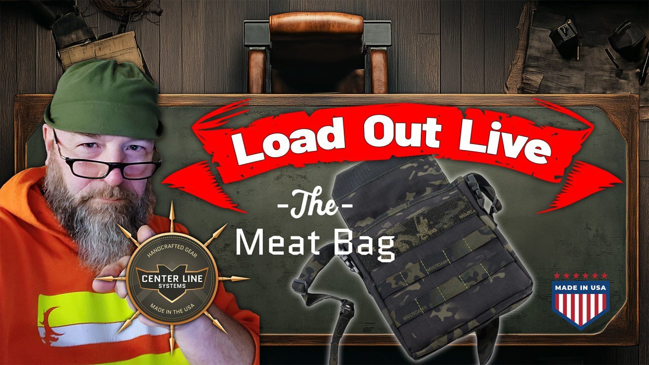 CLS GEAR: Load Out Live attempt #2 - The "Meat Bag"