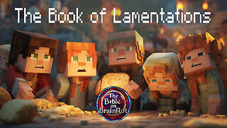 The Book of Lamentations | The Bible on BrainRot