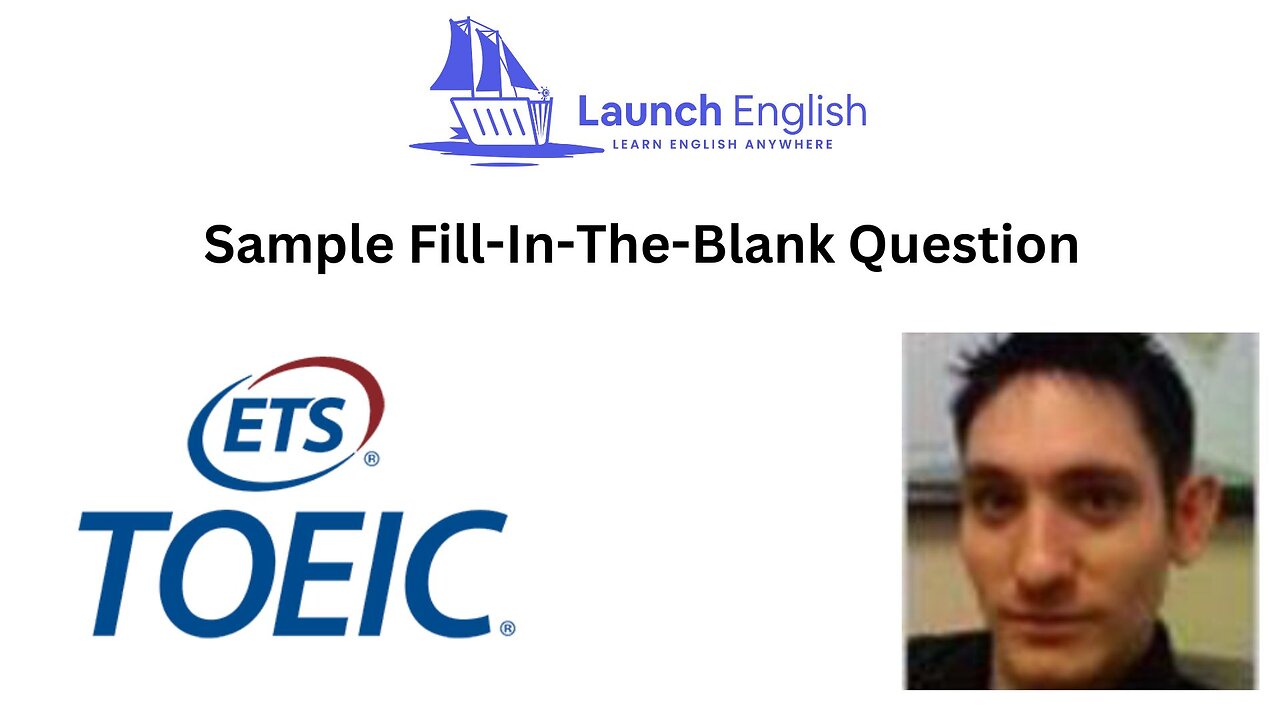 TOEIC Fill-In-the-Blank Question Type