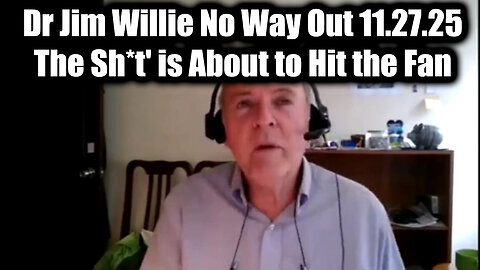 Dr Jim Willie No Way Out 11.27.25 - The Sh*t' is About to Hit the Fan