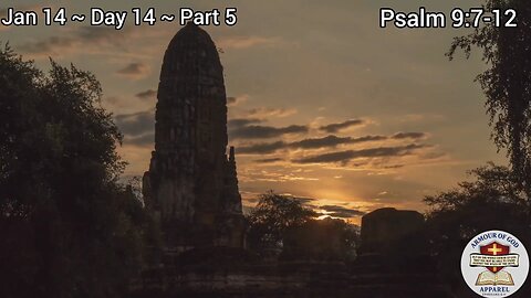 Bible in a Year! Jan 14~ Day 14 ~ Part 5 Psalm 9:7-12 Faith. Scripture.Truth. Devotional!