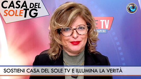CasaDelSoleTG 12.02.26 - SOSTIENI CASA DEL SOLE TV E ILLUMINA LA VERITÀ