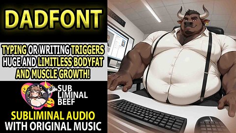 ⌨️ DADFONT ⌨️ Typing/Writing Triggers INTENSE IMMENSE Body Fat & Muscle Weight Gain Subliminal