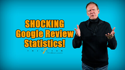 Shocking Google Review Statistics! 7Trillion SEO