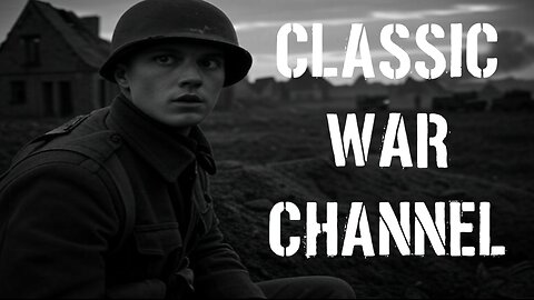 CLASSIC WAR MOVIES