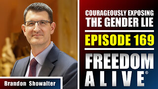 Courageously Exposing the Gender Lie - Brandon Showalter - Freedom Alive® Ep169