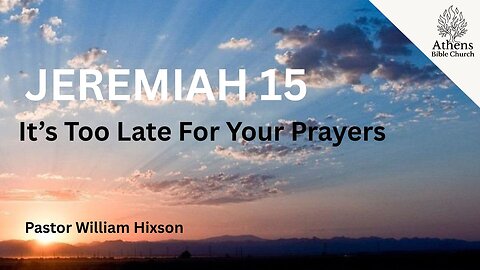 God Can't Stand to Look Your Way | Jeremiah 15 | Pastor William Hixson