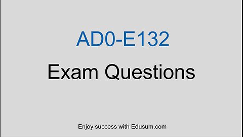 Adobe AD0-E132 Q&A & Exam Tips
