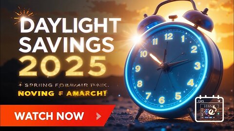 Daylight Savings 2025 Spring Forward Fall Back & Everything In Between!