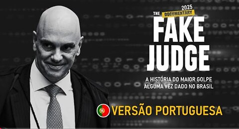 🎞🇵🇹​|Documentário "The Fake Judge" (2025) VERSÃO PORTUGUESA