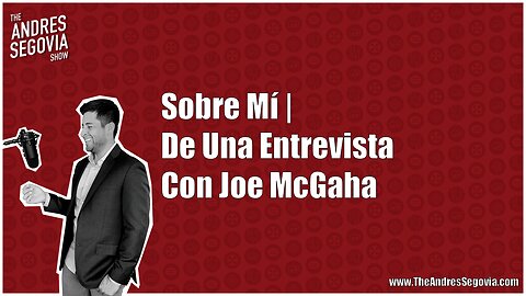 Sobre Mí | De Una Entrevista Con Joe McGaha