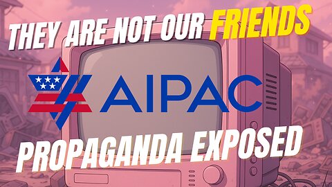 AIPac’s NEW Propaganda Video DEBUNKED - The “Special Relationship” Is A LIE