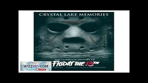 Crystal Lake Memories: The Complete History Of Friday The 13th Review