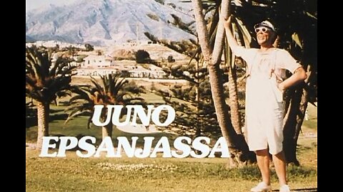 (1985) Uuno Epsanjassa.