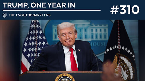 Trump, One Year In: The 310th Evolutionary Lens with Bret Weinstein and Heather Heying