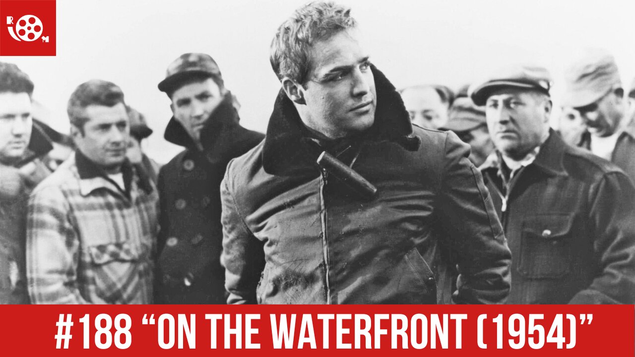 #188 "On The Waterfront (1954)" Review
