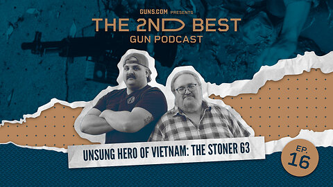 2nd Best Podcast Unsung hero of Vietnam: the Stoner 63