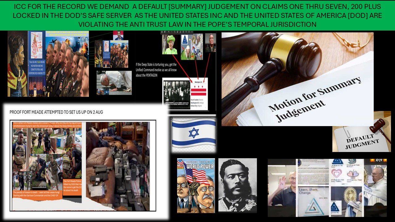 USA INC CORPS AND DOD.. WE DEMAND A SUMMARY JUDGEMENT FOR THE REOCCURRING CRIMES AND UCC VIOLATIONS