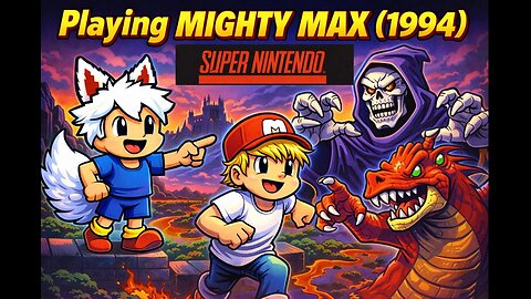 Do you remember MIGHTY MAX!