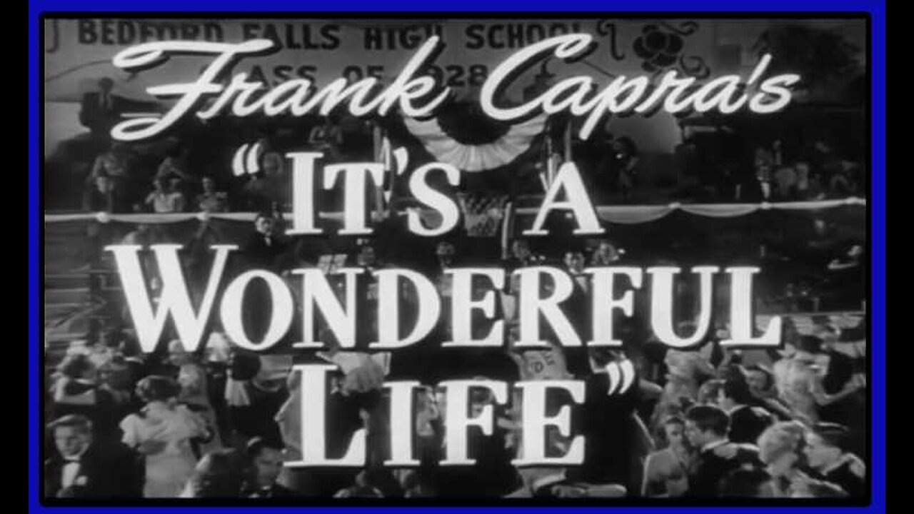 It's A Wonderful Life (Movie Trailer) 1946