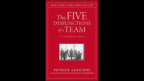 The Five Dysfunctions of a Team by Patrick Lencioni | Summary