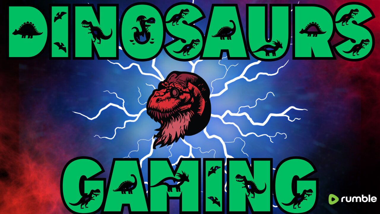 Gaming on Rumble!! Let's GOOOO!!! 🕹️⚠️⚠️🦖Old Man Gaming and Having Fun! Join the Chat and say Hi