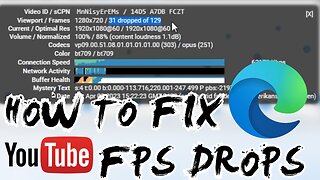How to fix Microsoft Edge YouTube FPS Drops