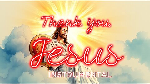 THANK YOU, JESUS ~ INSTRUMENTAL (HORN & VIOLIN)
