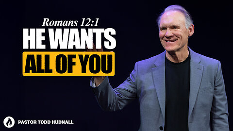 Romans Part 31: LIVING SACRIFICE - Rom. 12:1 | Pastor Todd Hudnall (Message Only)