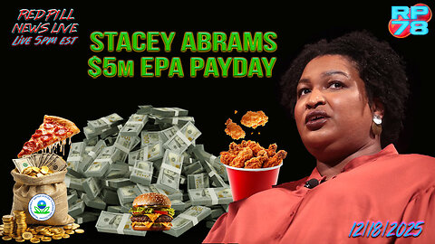 Rewiring America -Stacey Abrams Biden Payoff Exposed on Red Pill News Live
