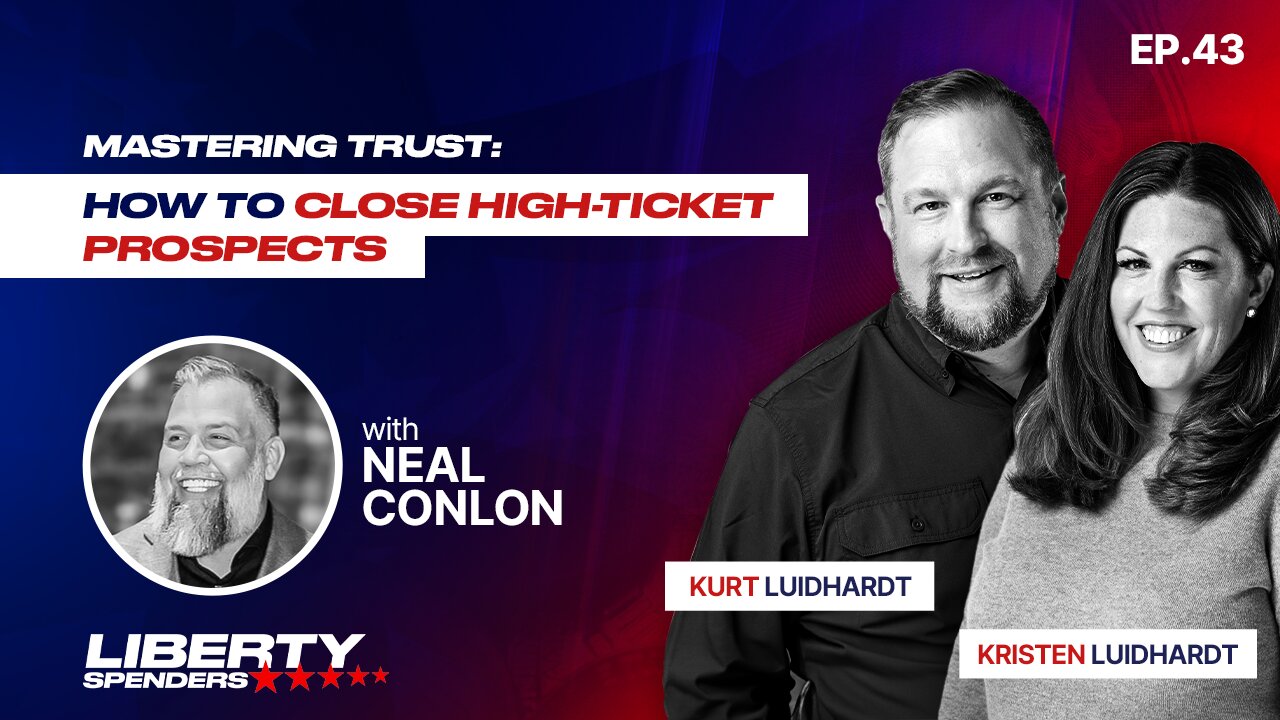 Episode 43 - Mastering Trust: How to Close High-Ticket Prospects