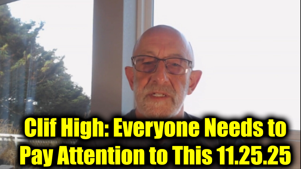 Clif High 11.25.25 - Everyone Needs to Pay Attention to This!