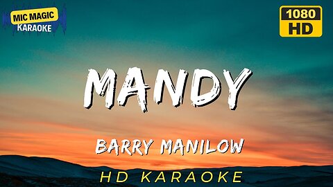 MANDY - BARRY MANILOW (HD KARAOKE VERSION)
