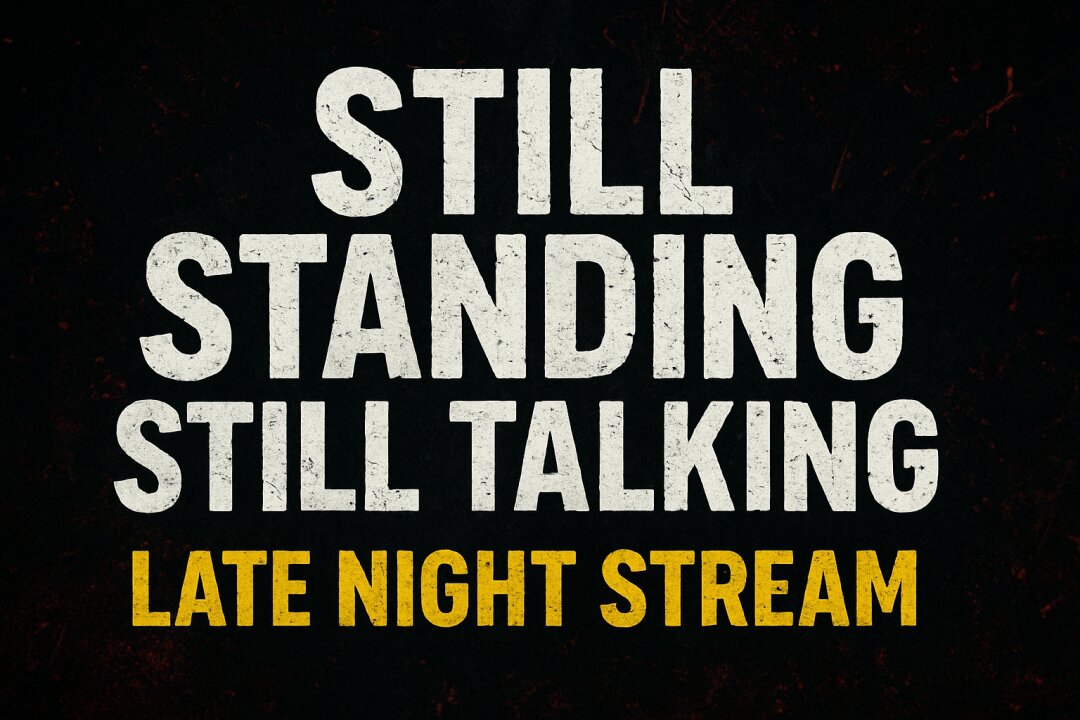 Still Standing, Still Talking — Late Night Stream✝ ✝ 🔥Scrolling and gaming