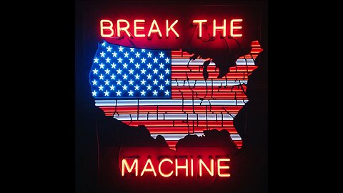 BREAK THE MACHINE Podcast Episode - 40: 02/17/2025 - Trump Administration on Overdrive!